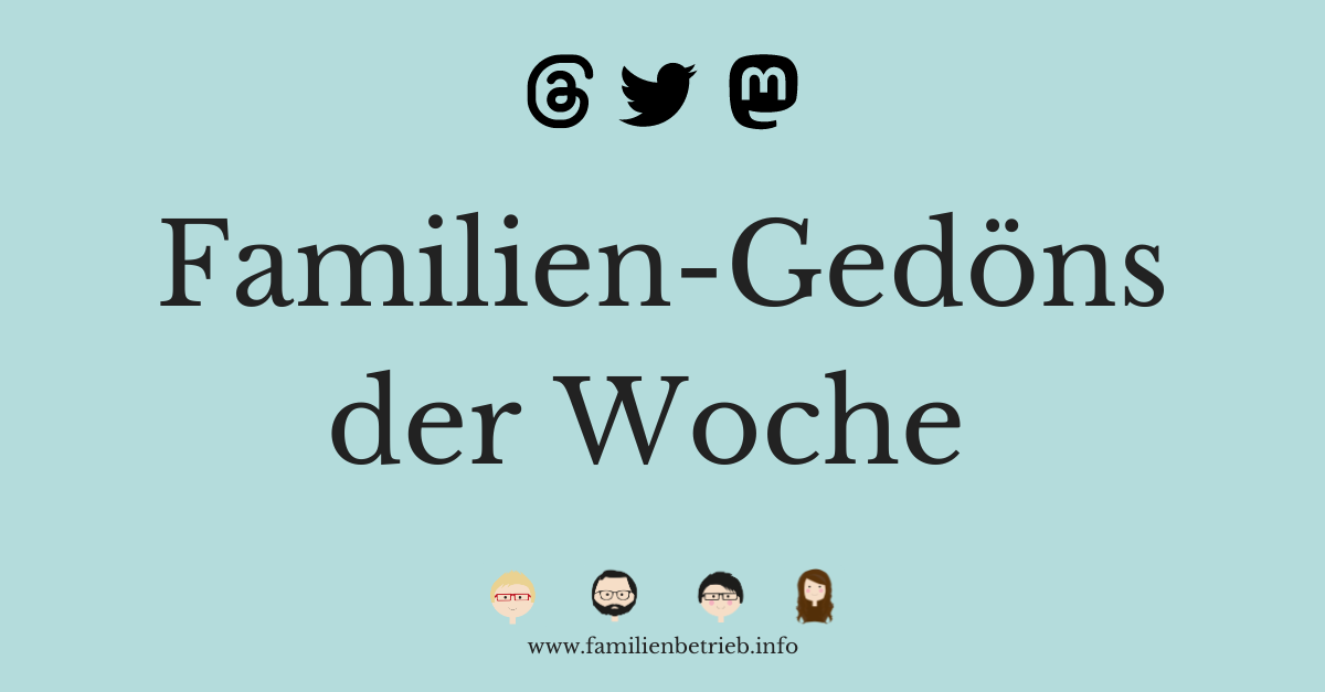 Familien-Gedöns der Woche (533)