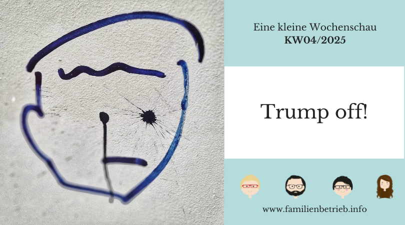 Eine kleine Wochenschau | KW04/2025: Trump off! (Teil 2)